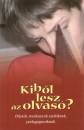  - Kib�l lesz az olvas�?