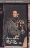 Gy�ni G�bor - Relat�v t�rt�nelem