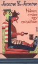 Jerome Klapka Jerome - H�rom ember egy cs�nakban