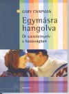 Gary Chapman - Egym�sra hangolva