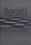 Jorge Luis Borges - A t�k�r �s a maszk - Elbesz�l�sek