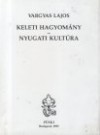 Vargyas Lajos - Keleti hagyom�ny - nyugati kult�ra