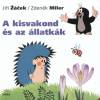 Zdenek Miler - Jiri Zacek - A kisvakond �s az �llatk�k