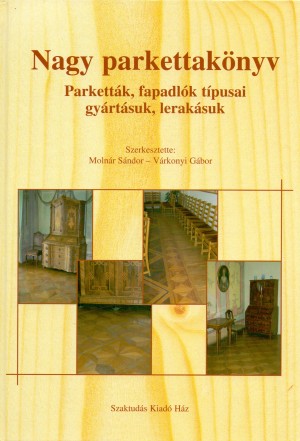 Moln�r S�ndor - V�rkonyi G�bor(Szerk.) - Nagy parkettak�nyv