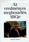 Alexander Oakwood - Az eredm�nyes megbesz�l�s ABCje