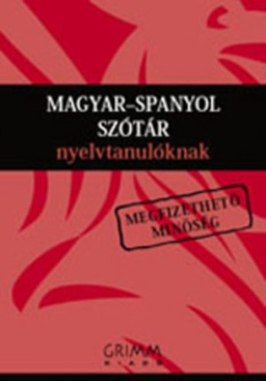 Ag�cs K�roly(Szerk.) - Dorogman Gy�rgy(Szerk.) - Jancs� Katalin(Szerk.) - Krekovics Diana(Szerk.) - Magyar-Spanyol sz�t�r nyelvtanul�knak