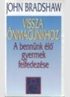 John Bradshaw - Vissza �nmagunkhoz