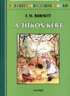 Frances Hodgson Burnett - A titkos kert