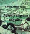 Kov�cs Andr�s Ferenc - Adventi fagyban angyalok
