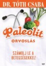 Dr. T�th Csaba - Paleolit orvosl�s