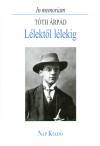 M�rkus B�la(Szerk.) - L�lelkt�l l�lekig - In memoriam T�th �rp�d