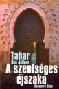 Tahar Ben Jelloun - A szents�ges �jszaka