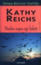 Kathy Reichs - Minden napra egy halott