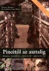 Kend�n� Toma M�ria - Sztanev Bertalan - Pinc�t�l az asztalig