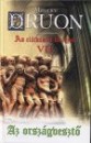 Maurice Druon - Az el�tkozott kir�lyok VII.
