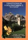 Merza �gnes - Merza J�zsef - T�ra�tvonalak a Dolomitokban 2.