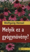 Wolfgang Hensel - Melyik ez a gy�gyn�v�ny?