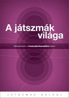 J�r� Katalin(Szerk.) - A j�tszm�k vil�ga