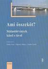 Hal�sz Iv�n(Szerk.) - Majt�nyi Bal�zs(Szerk.) - Szarka L�szl�(Szerk.) - Ami �sszek�t?