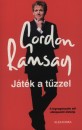 Gordon Ramsay - J�t�k a t�zzel