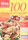 Szil�gyi Andrea - Tina receptek 1. - 100 v�logatott recept