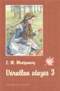Lucy Maud Montgomery - V�ratlan utaz�s 3.