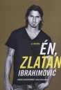 Zlatan Ibrahimovic - David Lagercrantz - Ez vagyok �n, Zlatan Ibrahimovi�