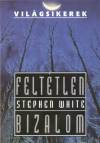 Stephen White - Felt�tlen bizalom