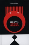 Ligeti Gy�rgy - �risten, megint tr�ning!