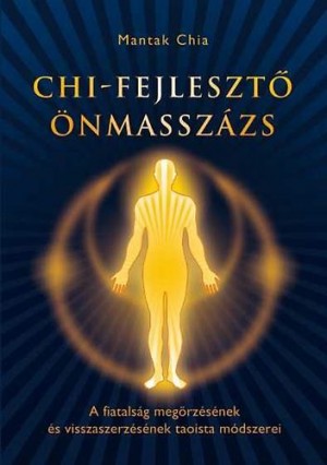 Mantak Chia - Chi-fejleszt� �nmassz�zs