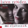 Reg�s G�bor - Isten rendez, mi elj�tsszuk