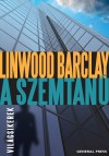 Linwood Barclay - A szemtan�