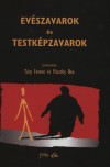 P�szthy Bea(Szerk.) - T�ry Ferenc(Szerk.) - Ev�szavarok �s testk�pzavarok