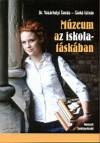Sink� Istv�n - Dr. V�s�rhelyi Tam�s - M�zeum az iskolat�sk�ban