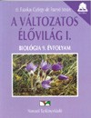 Dr. Fazekas Gy�rgy - Dr. Frany� Istv�n - A v�ltozatos �l�vil�g I.