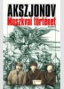 Vaszilij Pavlovics Akszjonov - Moszkvai t�rt�net