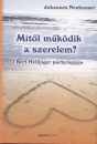 Johannes Neuhauser - Mit�l m�k�dik a szerelem?