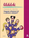 Pacskovszky Zsolt - Rigler Ilona - Hogyan �lheted t�l a sz�leid v�l�s�t?