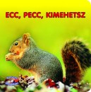 Markwarth Zs�fia(Szerk.) - Ecc, pecc, kimehetsz