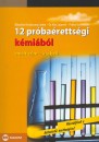 Bl�zsikn� Kar�csony Lenke - Dr. Kiss Lajosn� - Pr�kai Szilveszter - 12 pr�ba�retts�gi k�mi�b�l