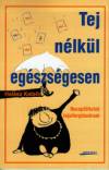 Hal�sz Katalin - Tej n�lk�l eg�szs�gesen