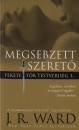 J. R. Ward - Megsebzett szeret�