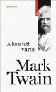 Mark Twain - A l�v� tett v�ros