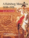 Alan John Percivale Taylor - A Habsburg Monarchia 1809-1918