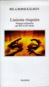 Borsi-K�lm�n B�la - Liaisons risqu�es