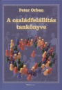 Peter Orban - A csal�dfel�ll�t�s tank�nyve