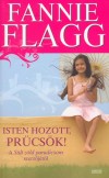 Fannie Flagg - Isten hozott, Pr�cs�k!