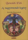 Benedek Elek - A nagyotmond� leg�ny