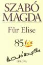 Szab� Magda - F�r Elise
