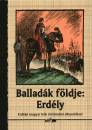 Hunyadi Csaba Zsolt - Ballad�k f�ldje: Erd�ly
